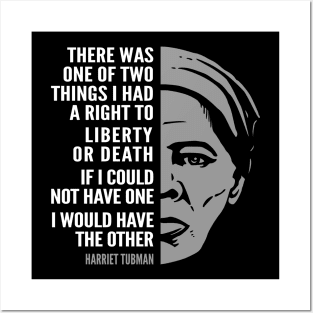 Harriet Tubman Inspirational Quote: Liberty or Death Posters and Art